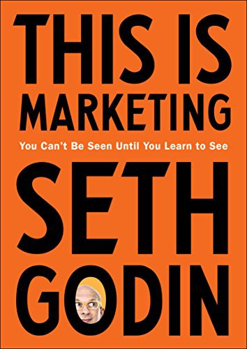 Why You Must Read 'This Is Marketing' by Seth Godin